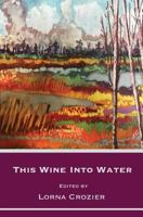 This Wine Into Water 1989321003 Book Cover