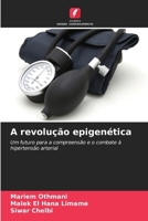 A revolução epigenética: Um futuro para a compreensão e o combate à hipertensão arterial (Portuguese Edition) 6208663873 Book Cover