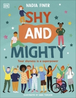 Shy and Mighty: Your Shyness is a Superpower 0241538467 Book Cover