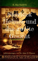 Sherlock Holmes und das zweite Gesicht: Aufzeichnungen von Dr. John H. Watson (German Edition) 3695733713 Book Cover