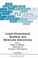 Lower-Dimensional Systems and Molecular Electronics (NATO Science Series: B:) 0306438267 Book Cover