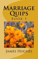 Marriage Quips: Volume 1 1974310078 Book Cover