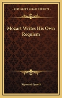 Mozart Writes His Own Requiem 1425469256 Book Cover