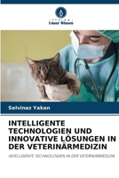 Intelligente Technologien Und Innovative Lösungen in Der Veterinärmedizin (German Edition) 6208547547 Book Cover