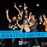 A Guide to Keith Johnstone's Maestro Impro(tm) 0995955557 Book Cover