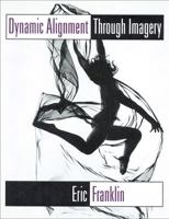 Dynamic Alignment Through Imagery 0873224752 Book Cover