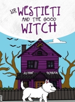 Sir Westieti and The Good Witch B0G63GMS7C Book Cover