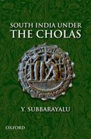 South India Under The Cholas 0198077351 Book Cover