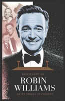 Biography of Robin Williams: A Genius Unfiltered: The Life, Laughs, and Lessons of Robin Williams B0DXQ7JPB7 Book Cover