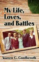 My Life, Loves, and Battles 1609765184 Book Cover