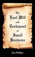 The Last Will and Testament of Small Business 1466460458 Book Cover