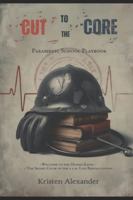 Cut to the Core: Paramedic School Playbook B0G3LTHGMJ Book Cover