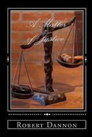 A Matter of Justice 1452877009 Book Cover