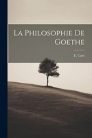 La philosophie de Goethe 1022226177 Book Cover