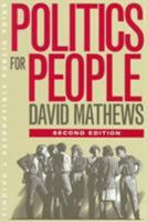 Politics for People: FINDING A RESPONSIBLE PUBLIC VOICE 0252067630 Book Cover
