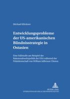 Entwicklungsprobleme Der Us-Amerikanischen Buendnisstrategie in Ostasien: Eine Fallstudie Am Beispiel Der Raketenabwehrpolitik Der USA Waehrend Der Pr 3631501307 Book Cover