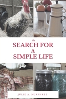 The Search for a Simple Life B088B1MT21 Book Cover