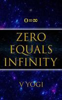 Zero Equals Infinity 0692868453 Book Cover