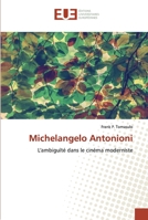 Michelangelo Antonioni: L'ambiguïté dans le cinéma moderniste 6139546001 Book Cover