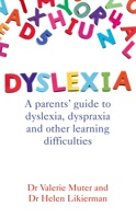 Dyslexia: A parents' guide to dyslexia, dyspraxia and other learning difficulties 0091923387 Book Cover