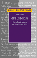 Gut Und Bose: Die Anfangslektionen Der Hebraischen Bibel 3451377934 Book Cover