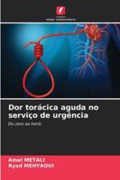 Dor torácica aguda no serviço de urgência (Portuguese Edition) 620782878X Book Cover