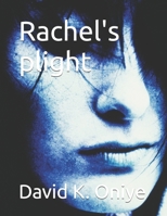 Rachel's plight B0DVQV6RMM Book Cover