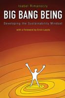 Big Bang Being: Developing the Sustainability Mindset 1906093873 Book Cover