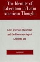 The Identity of Liberation in Latin American Thought 073910019X Book Cover