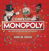 Competitive Monopoly: The Youth Adventure and Opportunity 153204237X Book Cover