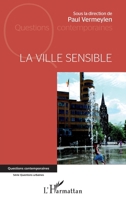 La ville sensible (Questions Contemporaines) (French Edition) 2343191905 Book Cover