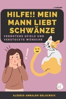 Hilfe!! Mein Mann Liebt Schwänze (Secret passion) (German Edition) B0CRQ33CBH Book Cover