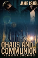 Chaos & Communion (Book V of The Master Chronicles) B09PW8KD23 Book Cover