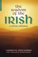 The Wisdom of the Irish: A Concise Anthology B01B9TWPGM Book Cover