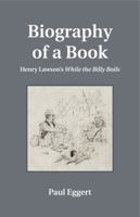 Biography of a Book: Henry Lawson's While the Billy Boils 1743320124 Book Cover