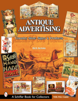 Antique Advertising: Country Store Signs And Products (Schiffer Book for Collectors) 0764314505 Book Cover