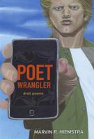 Poet Wrangler: Droll Poems 1937928462 Book Cover