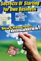 Secrets to Starting Your Own Business: English Version 1499579438 Book Cover