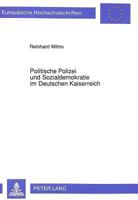 Politische Polizei Und Sozialdemokratie Im Deutschen Kaiserreich: Zur Taetigkeit Der Politischen Polizei in Der Provinz Hannover Von Der Zeit Der Reic 3631450524 Book Cover