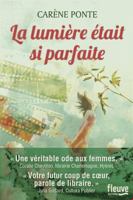 La lumière était si parfaite 2265155292 Book Cover