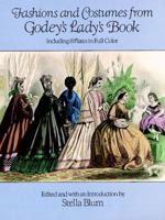 Fashions and Costumes from Godey's Lady's Book: Including 8 Plates in Full Color 0486248410 Book Cover