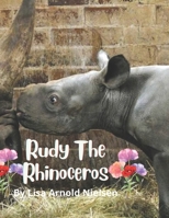 Rudy The Rhinoceros: Rhino B0CNS3XK5C Book Cover