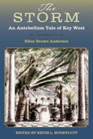 The Storm: An Antebellum Tale of Key West 0813079144 Book Cover