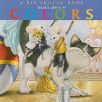 Jesse's Book of Colors (World of Rip Squeak) 1934960438 Book Cover