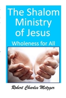 The SHALOM Ministry of Jesus 1387635077 Book Cover