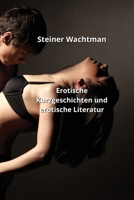 Erotische Kurzgeschichten und erotische Literatur (German Edition) B0CLZV236M Book Cover