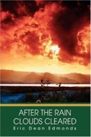 After The Rain Clouds Cleared 0595460836 Book Cover