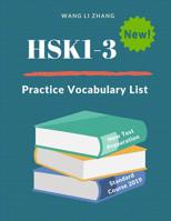 HSK1-3 Practice Vocabulary List: New 2019 Standard course study guide for HSK test preparation Level 1,2,3 exam. Full 600 vocab flashcards with ... pinyin and English dictionary book. 1091409714 Book Cover