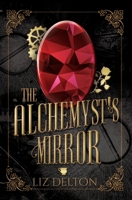 The Alchemyst's Mirror 1734523166 Book Cover