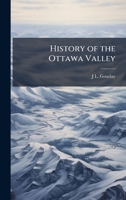 History of the Ottawa Valley 1024285871 Book Cover